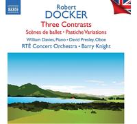 Three Contrasts – Scènes de Ballet – Pastiche Variations – CD – NAXOS