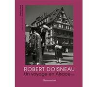 Robert Doisneau: Un voyage en Alsace, 1945