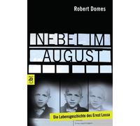 Robert Domes Nebel im August: Die Lebensgeschichte des Ernst Lossa (Poche)