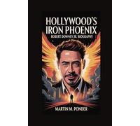 Robert downey jr Biography: Hollywood’s Iron Phoenix