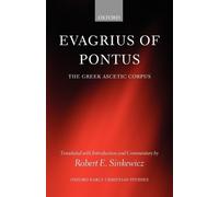 Robert E. Sinkewicz Evagrius of Pontus (Poche) Oxford Early Christian Studies