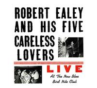 Robert Ealey and His Five Careless Lovers - Live at the New Blue Bird Nite Club [Vinyl LP]