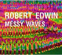 Robert Edwin - Messy Waves [Import]
