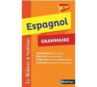 Robert et Nathan - Grammaire Espagnol Béatriz Job (Auteur), Marie-Claude Dana (Auteur)