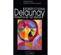 Robert et Sonia Delaunay Georges Bernier (Auteur), Monique Schneider-Maunoury (Auteur)