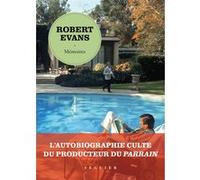 Robert Evans, Mémoires Robert Evans (Auteur), Fabrice Gaignault (Préface), Peter Bart (Avant-propos), Marianne Véron (Traduction)