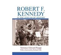 Robert F. Kennedy in the Stream of History