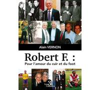 Robert F. : Pour l'amour du cuir et du foot