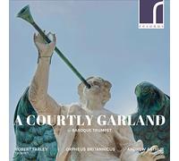 Robert Farley - A Courtly Garland for Baroque Trumpet