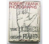 Robert Frank Photographs: The Lines of My Hand