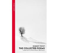 Robert Frost The Collected Poems (Poche)