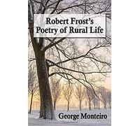 Robert Frost's Poetry Of Rural Life