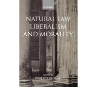 Robert George – Natural Law, Liberalism, and Morality – Poche