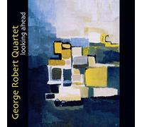 Robert, George Quartet - Looking Ahead