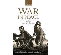 Robert Gerwarth War in Peace (Relié) Greater War