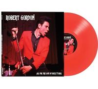 Robert Gordon - All for the Love of Rock N' Roll LP Red RELEASE DATE 2 - E4z