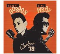Robert Gordon & Link Wray – Cleveland '78 – CD