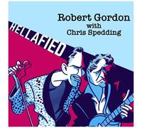 Robert Gordon et Chris Spedding – Hellafied – CD