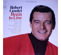 ROBERT GOULET - begin to love LP