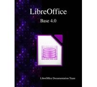 Robert Grokopf Jost Lange Hazel Russman LibreOffice Base 4.0 (Poche)
