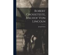 Robert Grosseteste, Bischof Von Lincoln