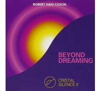 Robert Haig Coxon Beyond Dreaming - Crystal Silence 2 (CD)
