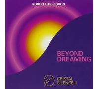 Robert Haig Coxon Beyond Dreaming - Crystal Silence 2 (CD)