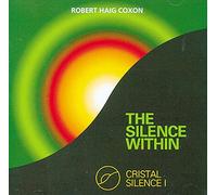 Robert Haig Coxon The Silence Within - Crystal Silence 1 (CD)