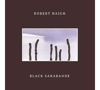Robert Haigh - Black Sarabande