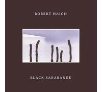 Robert Haigh - Black Sarabande [Cd]