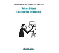 Robert Hébert La réception impossible - Collectif - Presses Universite De Montreal - broché - Essai