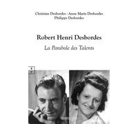 Robert Henri Desbordes La parabole des Talents - Christian Desbordes - Complicites Eds - broché - Essai