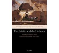 The British and the Hellenes Diana Markides, Robert Holland (Auteur)