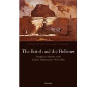 Robert Holland Diana Markides The British and the Hellenes (Poche)