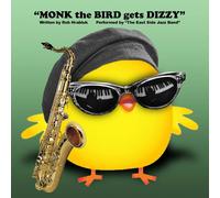 Robert Hrabluk & the East Side Jazz Band - Monk The Bird Gets Dizzy