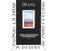 Robert Irwin: A Desert Of Pure Feeling