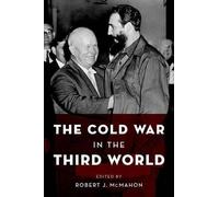 Robert J. McMahon The Cold War in the Third World (Poche)
