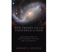 Robert J. Spitzer New Proofs for the Existence of God (Poche)