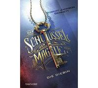 Robert Jackson Benn Der Schlüssel der Magie - Die Diebin: Roman (The Fo (Poche)
