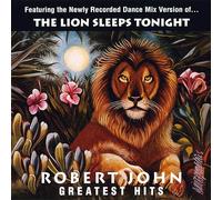 Robert John - Greatest Hits - The Lion Sleeps Tonight [Vinyl LP]