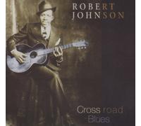 Robert Johnson - Crossroad Blues [Import]