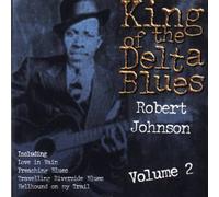 Robert Johnson - King of The Delta Blues 2 [Import]