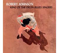 Robert Johnson – King of the Delta Blues Singers – Vinyle – Édition limitée (+3 titres bonus)