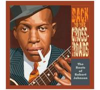 Robert Johnson - The Roots Of Robert Johnson: Back To The Crossroads [Vinyl Lp]