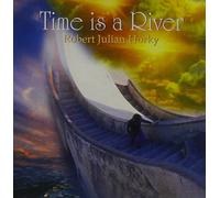 Robert Julian Horky - Time is a River [Import]