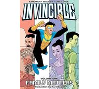 Robert Kirkman – Invincible Volume 1: Family Matters – Poche