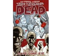 Robert Kirkman The Walking Dead Volume 1: Days Gone Bye (Poche) WALKING DEAD TP