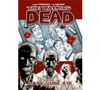 Moore, Tony - The Walking Dead Volume 1: Days Gone Bye