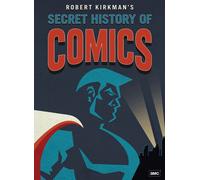 Robert Kirkman's Secret History Of Comics [Dvd]