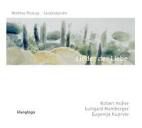 Robert Koller - Lieder der Liebe-Liederzyklen Von Walther Prokop [Import]